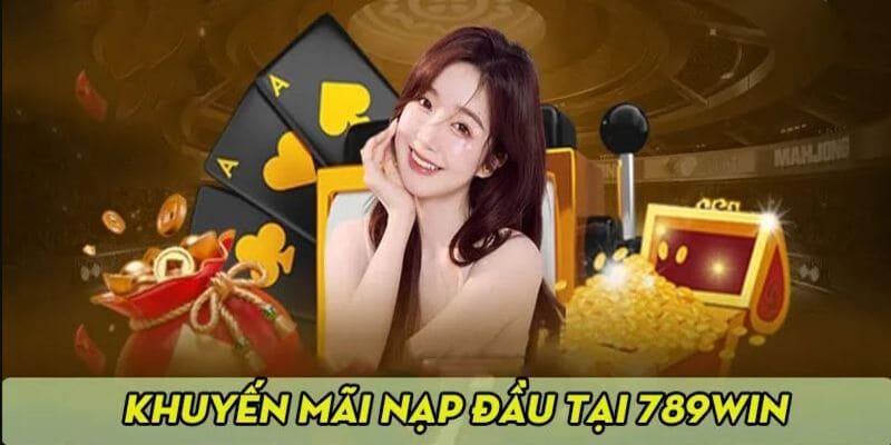 Chương trình ưu đãi dành tặng cho hội viên nạp tiền lần đầu