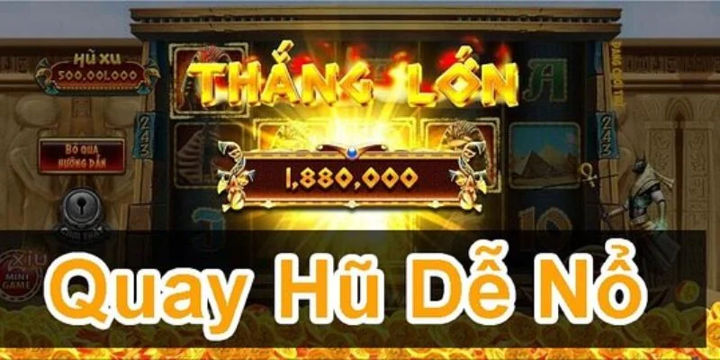 05+ Mẹo Quay Hũ Giật Jackpot Trên Bàn Chơi 789win